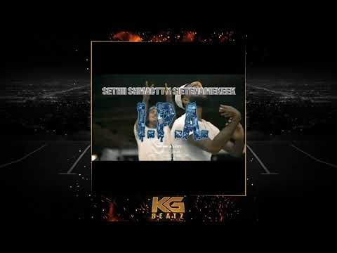 Sethii Shmactt x SieteNameKeek - IPA [I PImp A Lot] [New 2022]
