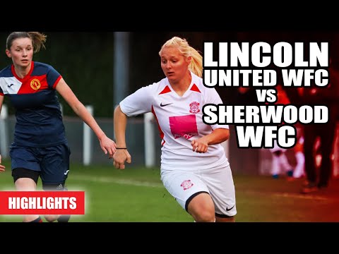 LINCOLN UNITED WFC vs Sherwood WFC - EMWRFL Div. 1 - Highlights | Lincoln United.TV