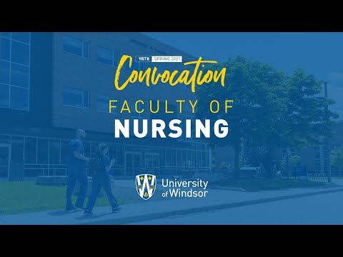 UWindsor Graduation - Spring 2021 - Session 8 - Nursing