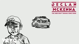 Declan Mckenna - The Kids Don't Wanna Come Home video