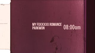 박원(PARK WON) - My fuxxxxx romance 8:00 am