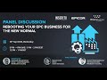 Panel Discussion - Rebooting your EPC Business for the New Normal
