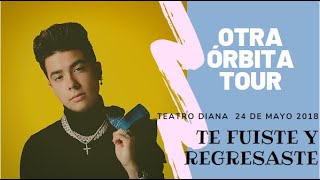 Mario Bautista- Te Fuiste y Regresaste || Otra Órbita tour (teatro Diana 24/mayo/18)