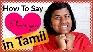 How To Say I Love You in Tamil