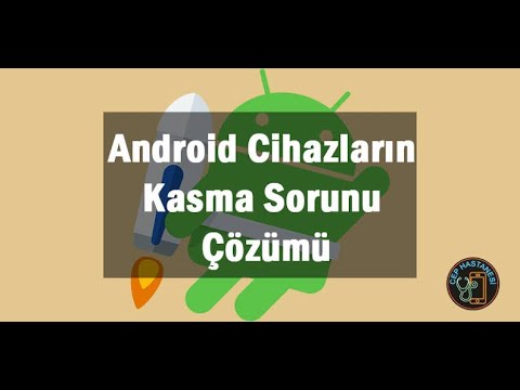 TÜM ANDROİD TELEFONLARDA!  KASMAYI ORTADAN KALDIRIN