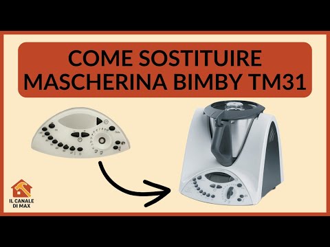 COME SOSTITUIRE MASCHERINA COMANDI BIMBY TM31 VORWERK | TUTORIAL