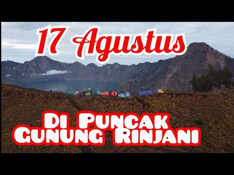 MERAYAKAN KEMERDEKAAN INDONESIA DI ATAS GUNUNG RINJANI