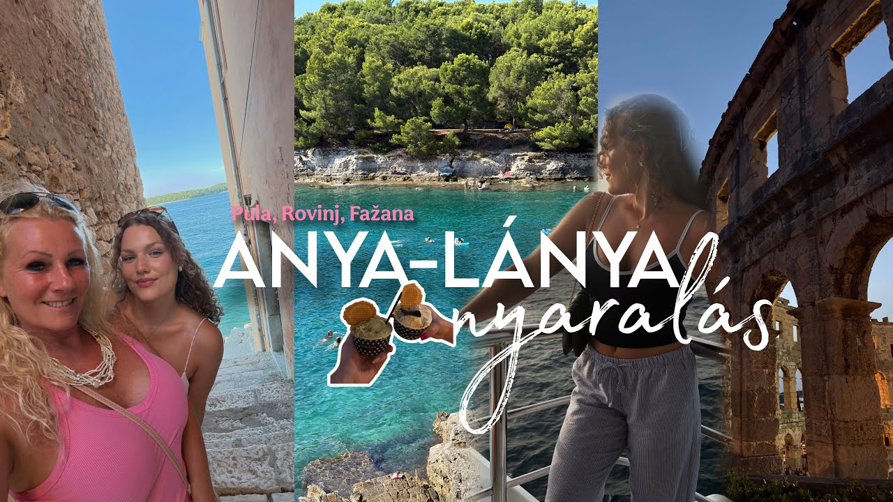 anya-lánya nyaralós vlog 🩷 Pula, Rovinj, Fažana