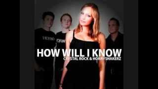 Crystal Rock & Hornyshakerz - How Will I Know (2Complex Remix Edit)