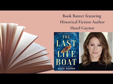 Book Banter Episode 28 with Historical Fiction Author Hazel Gaynor