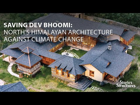 Saving Dev Bhoomi: North's Himalayan Architecture Against Climate Change