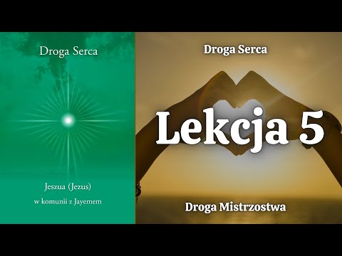 ❤️🎤 Droga Serca - Lekcja 5 | Droga Mistrzostwa