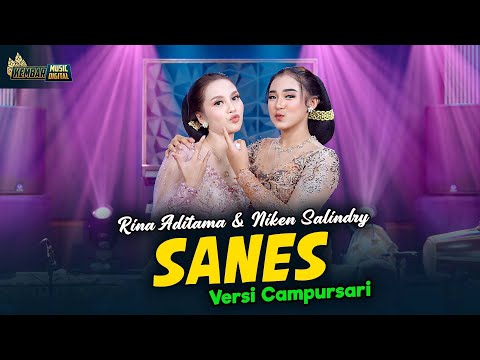 Niken Salindry feat. Rina Aditama - Sanes - Kembar Campursari ( Official Music Video )