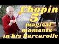 5 MAGICAL MOMENTS in CHOPIN's Barcarolle in F-sharp major, Op. 60; music chat with Duane Hulbert