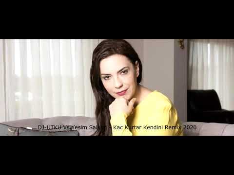 DJ UTKU Vs Yesim Salkim   Kac Kurtar Kendini Remix 2020