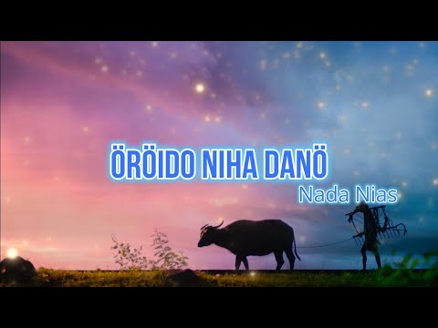 Oroido Niha Dano | Lirik | Lagu Nias | Nada Nias