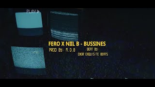Fero & NiiL B - Business