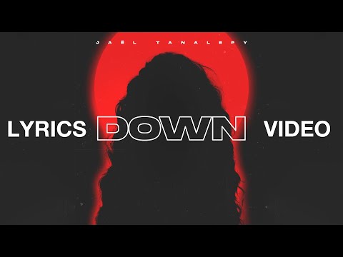 Jaël Tanalepy - Down (Official Lyric Video)