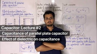 Parallel plate capacitor || effect of dielectric on capacitance || Electrostatics || Physics