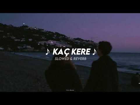 Hasibe ft Umut Timur - Kaç Kere ( slowed & reverb )