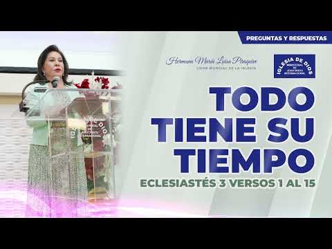 Todo tiene su tiempo, Eclesiastés 3 vr. 1 al 5 - Hna. María Luisa Piraquive, #IDMJI
