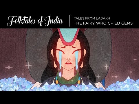 Folktales of India - Tales from Ladakh - The Fairy who cried Gems