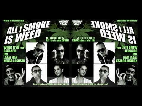 Wero Fiyú ft. Dakaneh, JML, Lasai & Kongo Lacosta- All I Smoke Is Weed [WWW.VIEIBIHITS.COM]