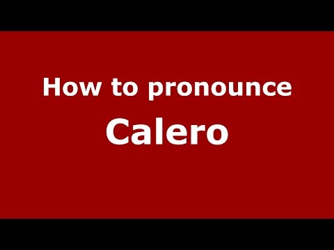 How to pronounce Calero (Colombian Spanish/Colombia)  - PronounceNames.com
