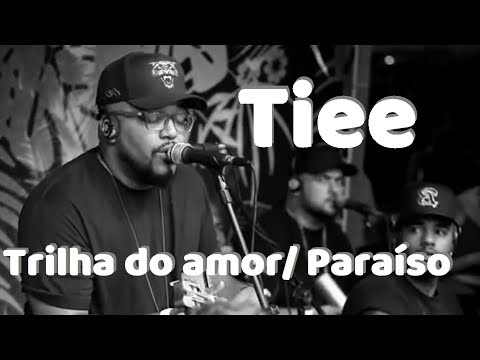 TIEE CANTA TRILHA DO AMOR E PARAÍSO - Pagode do Tiee