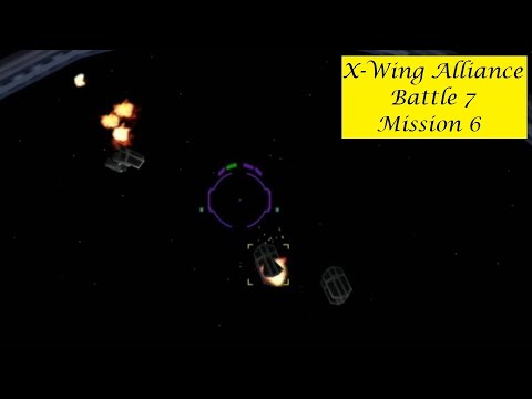 X-Wing Alliance : Battle 7 - Mission 6