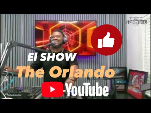 THE ORLANDO SHOW LIVE DJ NEGRO LMP EN VIVO UN CHIN DE TODO