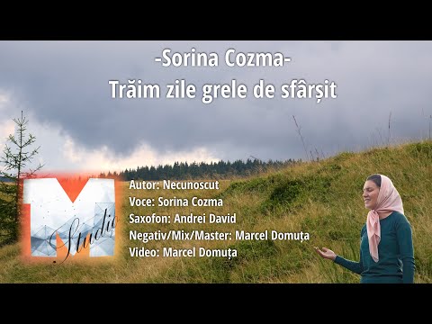 Sorina Cozma - Trăim zile grele de sfârșit [NOU 2025]