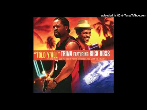 Trina- Told Y'all- Explicit Edit Ft. Rick Ross