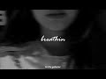 ariana grande - breathin (slowed + reverb)