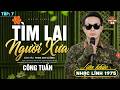 CÔNG TUẤN Liên Khúc 20 Bài Nhạc Lính 1975 Bất Hủ Giọng Ca Nổi Da Gà Khiến Cả X
