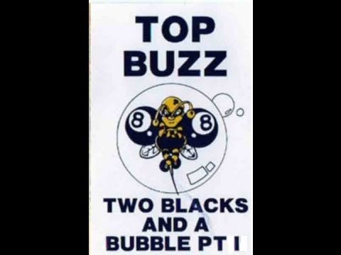 Top Buzz   2 Blacks Na Bubble part 1