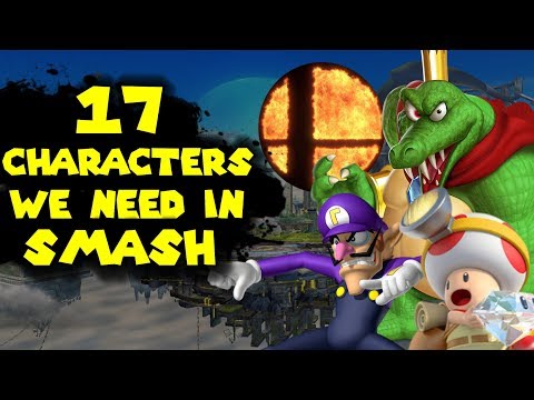 17 Characters I want in SMASH ULTIMATE! Video