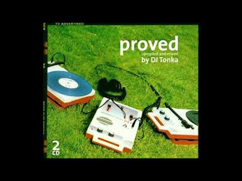 DJ Tonka - Proved