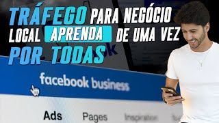 Tráfego pago e anúncios para negócios locais: O que é? Como fazer certo e lucrar? Veja!