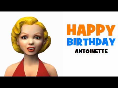 HAPPY BIRTHDAY ANTOINETTE!