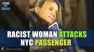 Racist Woman Attacks NYC Passenger
