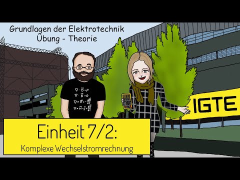 Grundlagen der Elektrotechnik - Komplexe Wechselstromrechnung Einführung
