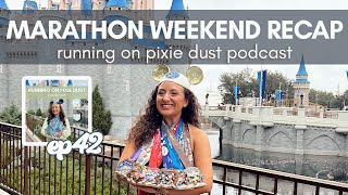 MARATHON WEEKEND 2026 RECAP | Running on Pixie Dust Podcast Ep 42