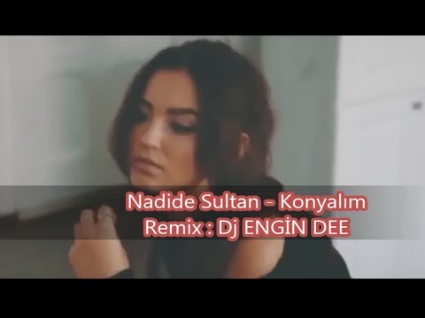 Nadide Sultan - Konyalım / Remix : DJ ENGİN DEE