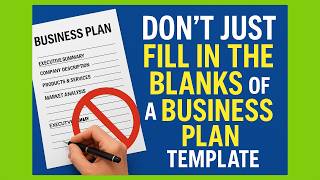 Dont just fill in the blanks of a Business Plan Template