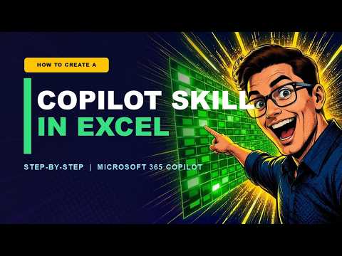 Copilot for Excel: Create Custom Skills Copilot for Excel: Create Custom Skills