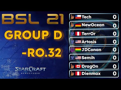 BSL21 - Ro.32 Group D - Tech NewOcean Artosis TerrOr JDConan Semih DragOn Dienmax - ARTOSIS CAN ?