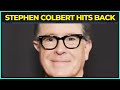 THE GLOVES ARE OFF Stephen Colbert Hits Back