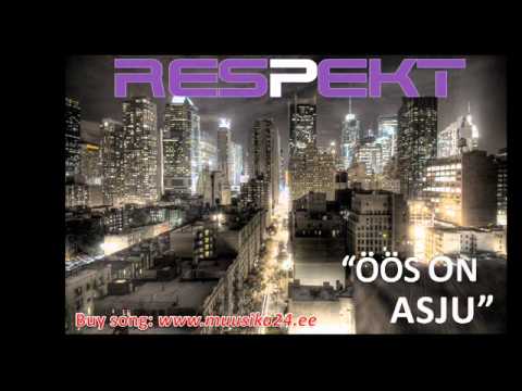 Respekt - Öös On Asju (Radio edit)