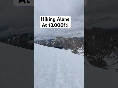 Hiking Solo at 13,000ft!